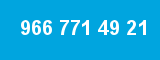 966 771 49 21